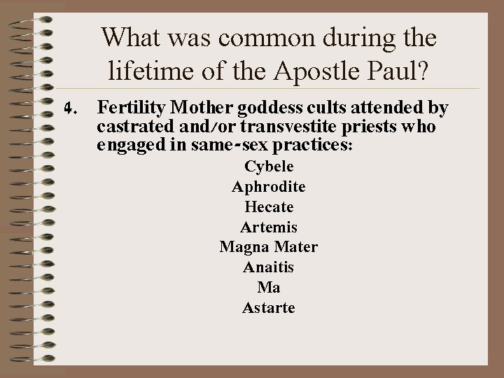 What was common during the lifetime of the Apostle Paul? 4. Fertility Mother goddess