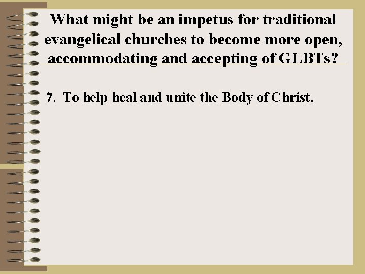 What might be an impetus for traditional evangelical churches to become more open, accommodating