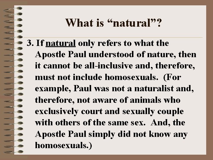 What is “natural”? 3. If natural only refers to what the Apostle Paul understood