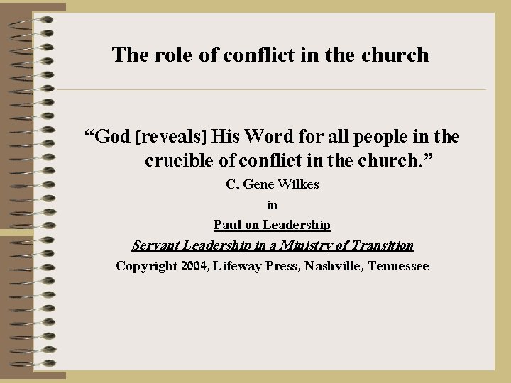 The role of conflict in the church “God [reveals] His Word for all people