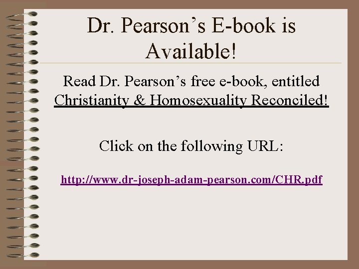 Dr. Pearson’s E-book is Available! Read Dr. Pearson’s free e-book, entitled Christianity & Homosexuality