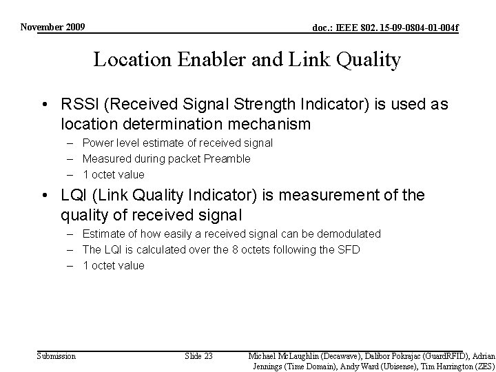November 2009 doc. : IEEE 802. 15 -09 -0804 -01 -004 f Location Enabler
