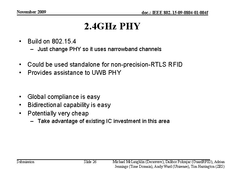 November 2009 doc. : IEEE 802. 15 -09 -0804 -01 -004 f 2. 4