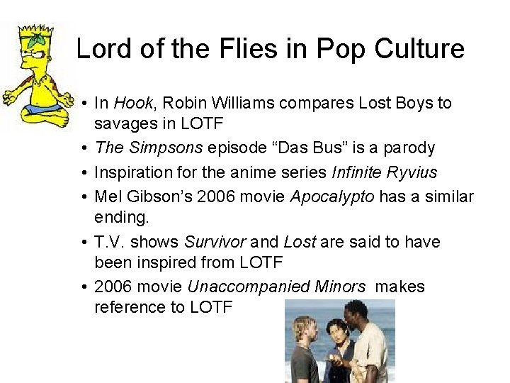 Lord of the Flies in Pop Culture • In Hook, Robin Williams compares Lost