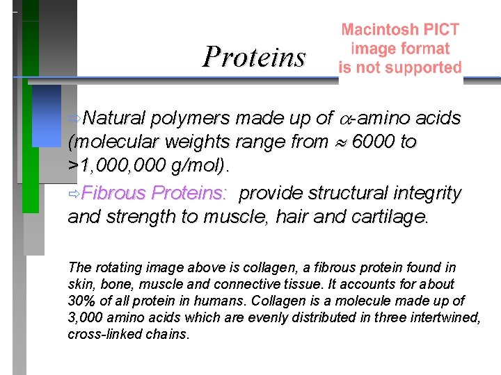 Proteins ðNatural polymers made up of -amino acids (molecular weights range from 6000 to