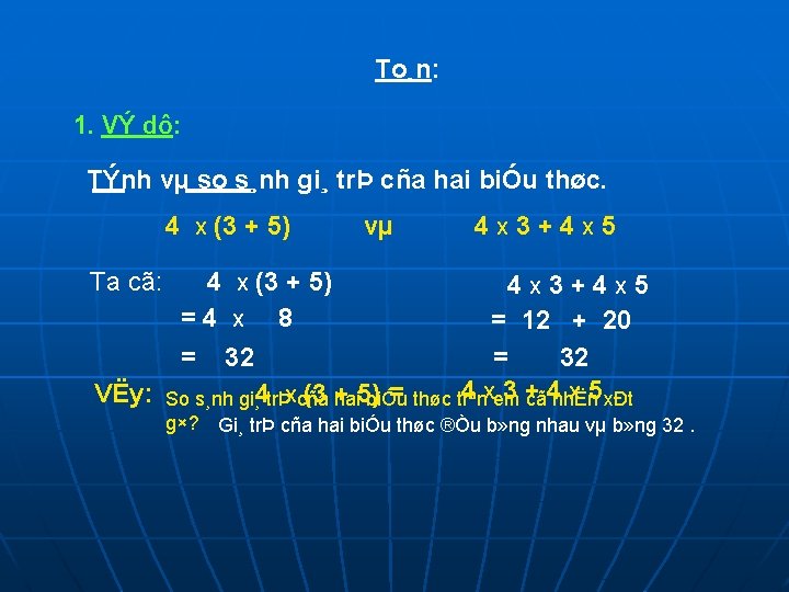 To¸n: 1. VÝ dô: TÝnh vµ so s¸nh gi¸ trÞ cña hai biÓu thøc.