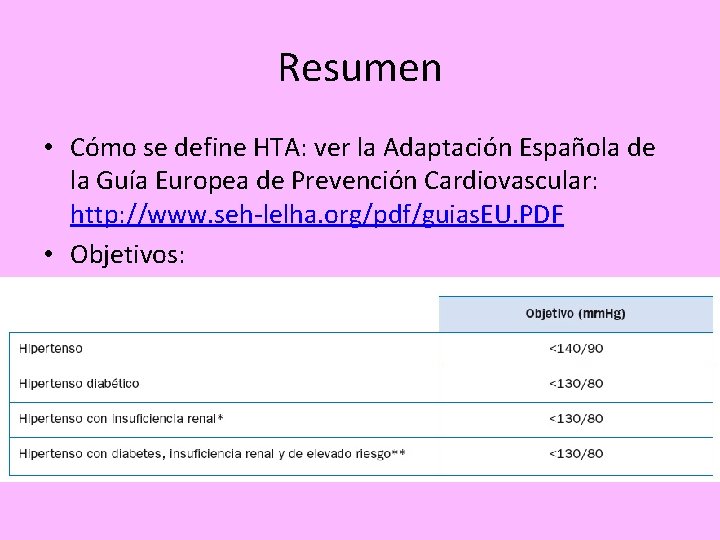 Resumen • Cómo se define HTA: ver la Adaptación Española de la Guía Europea