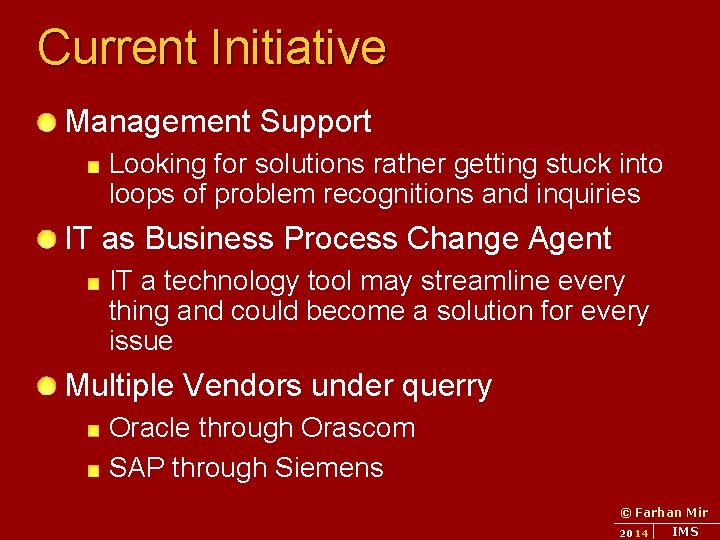 Current Initiative Management Support Looking for solutions rather getting stuck into loops of problem