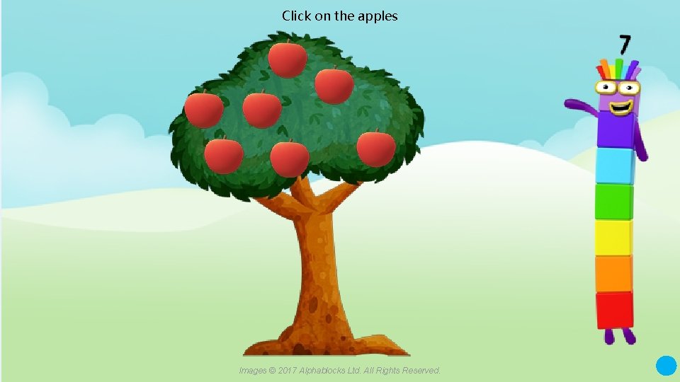 Click on the apples A blue dot in the corner of a slide indicates