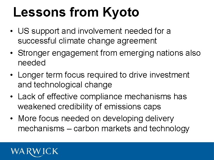 Lessons from Kyoto • US support and involvement needed for a successful climate change