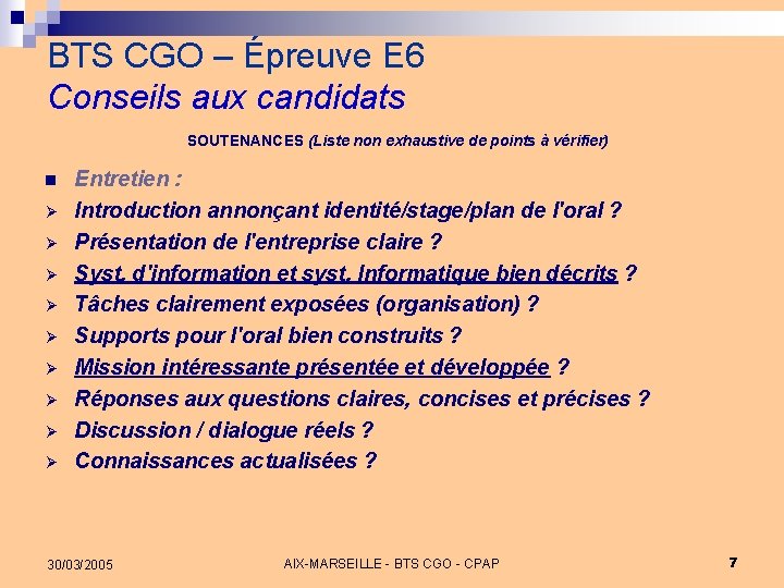 BTS CGO – Épreuve E 6 Conseils aux candidats SOUTENANCES (Liste non exhaustive de