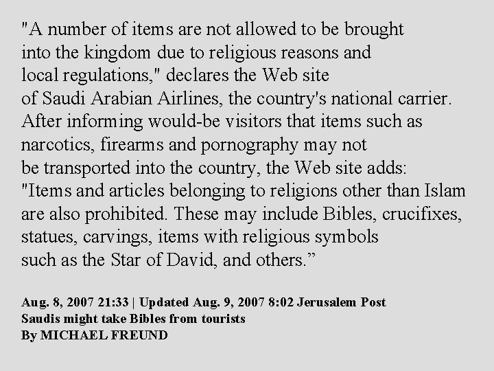 "A number of items are not allowed to be brought into the kingdom due