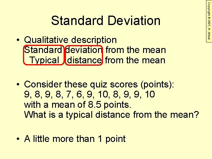  • Qualitative description Standard deviation from the mean Typical distance from the mean