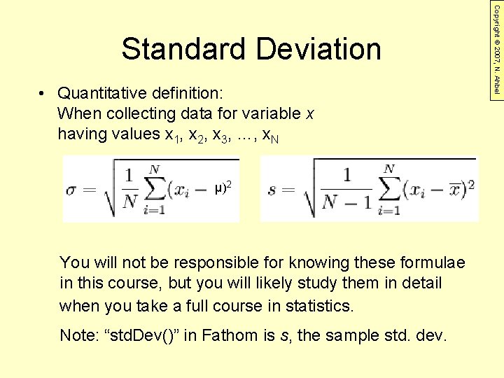  • Quantitative definition: When collecting data for variable x having values x 1,
