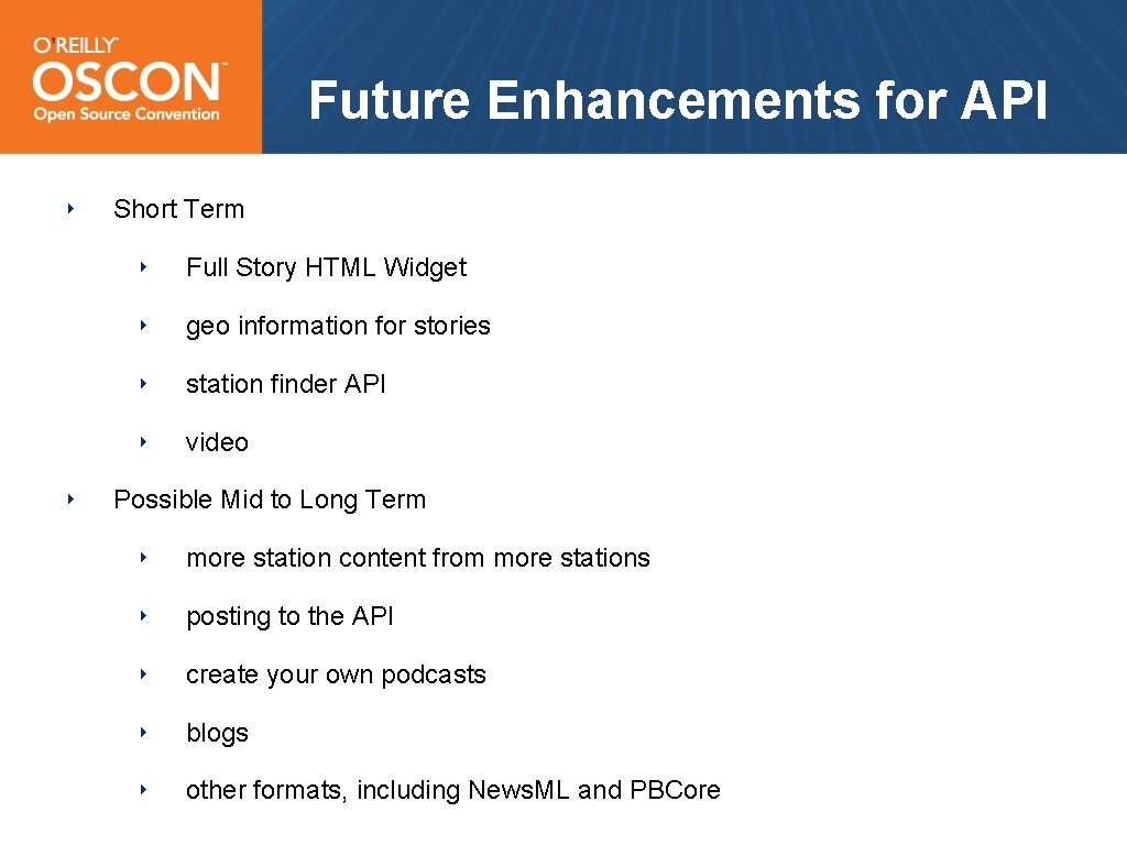 Future Enhancements for API ‣ ‣ Short Term ‣ Full Story HTML Widget ‣