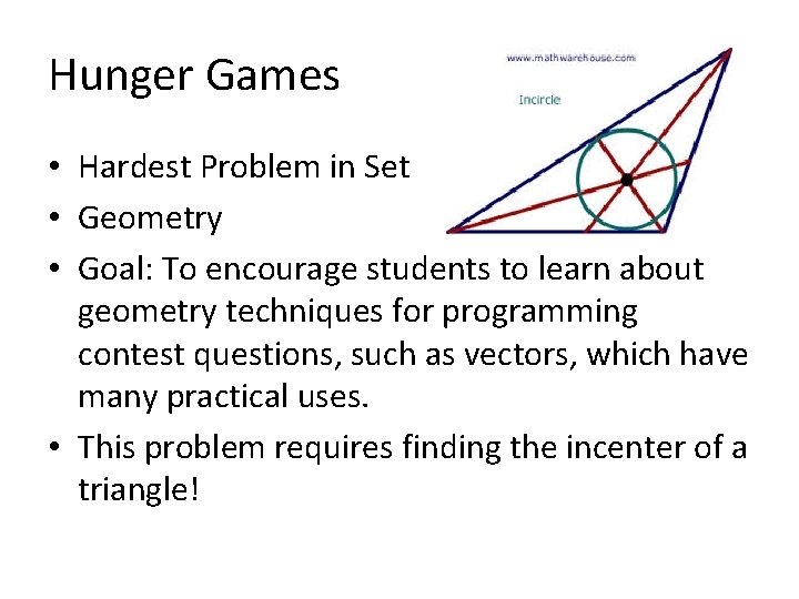 Hunger Games • Hardest Problem in Set • Geometry • Goal: To encourage students