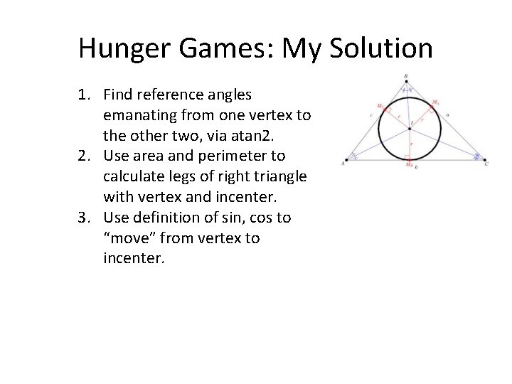Hunger Games: My Solution 1. Find reference angles emanating from one vertex to the