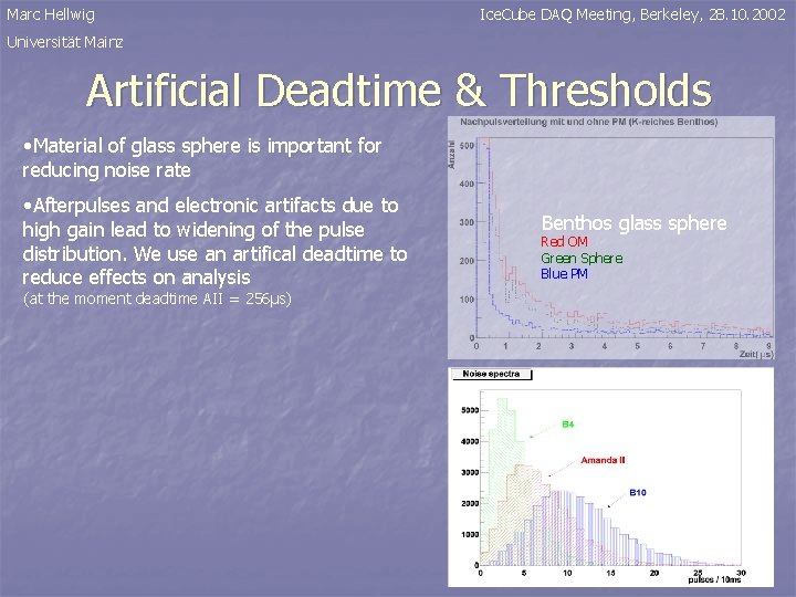 Marc Hellwig Ice. Cube DAQ Meeting, Berkeley, 28. 10. 2002 Universität Mainz Artificial Deadtime