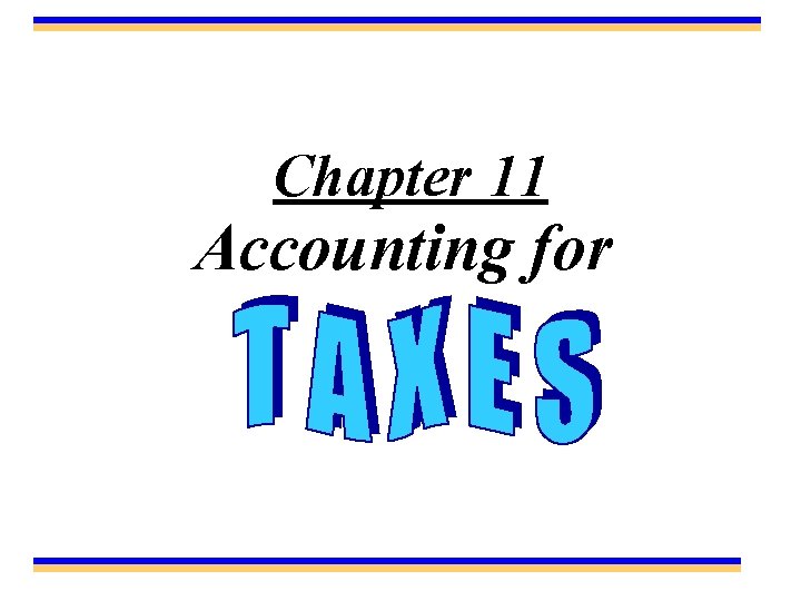 Chapter 11 Accounting for 