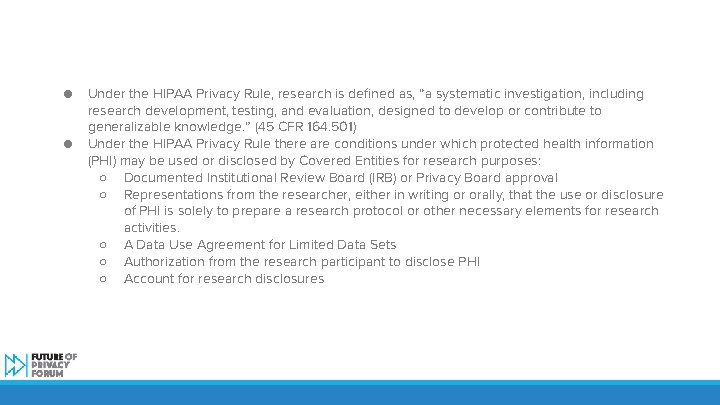 ● ● Under the HIPAA Privacy Rule, research is defined as, “a systematic investigation,