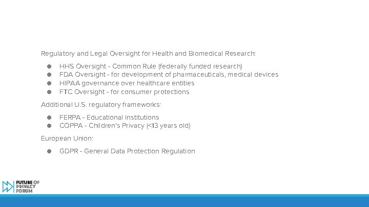 Regulatory and Legal Oversight for Health and Biomedical Research: ● ● HHS Oversight -