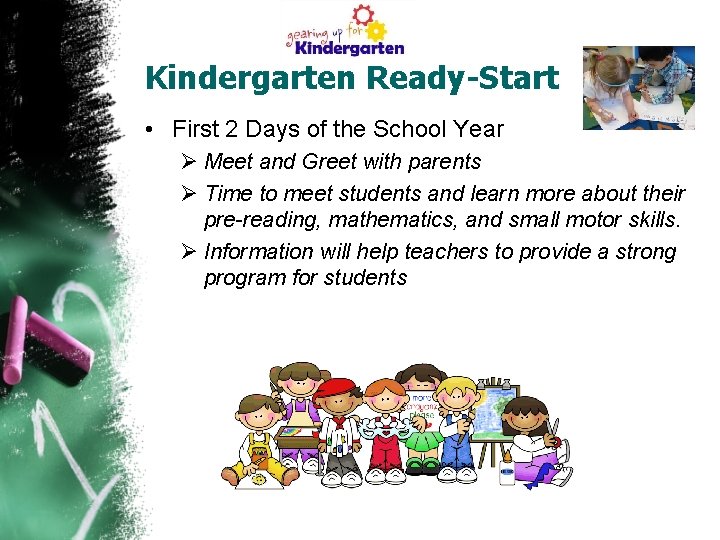 Kindergarten Ready-Start • First 2 Days of the School Year Ø Meet and Greet Kindergarten Ready-Start • First 2 Days of the School Year Ø Meet and Greet
