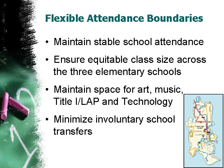Flexible Attendance Boundaries • Maintain stable school attendance • Ensure equitable class size across Flexible Attendance Boundaries • Maintain stable school attendance • Ensure equitable class size across