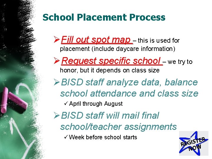 School Placement Process ØFill out spot map – this is used for placement (include School Placement Process ØFill out spot map – this is used for placement (include