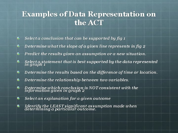 Examples of Data Representation on the ACT Select a conclusion that can be supported