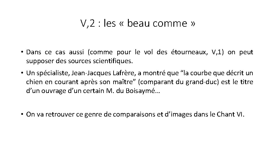 V, 2 : les « beau comme » • Dans ce cas aussi (comme