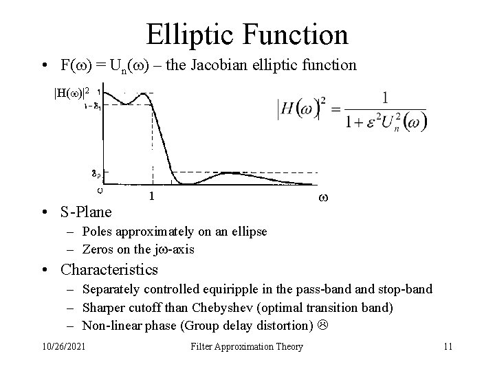 Elliptic Function • F( ) = Un( ) – the Jacobian elliptic function |H(