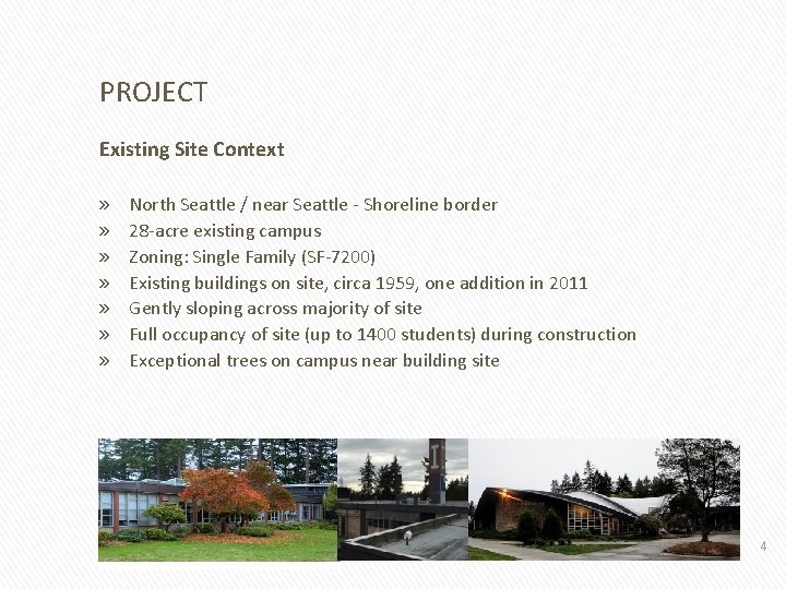 PROJECT Existing Site Context » » » » North Seattle / near Seattle -