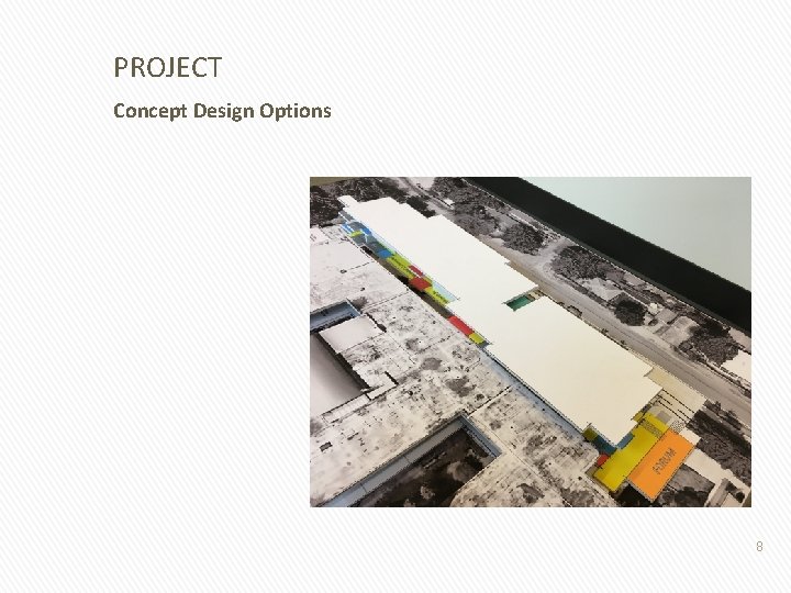 PROJECT Concept Design Options 8 