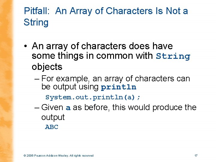 Pitfall: An Array of Characters Is Not a String • An array of characters