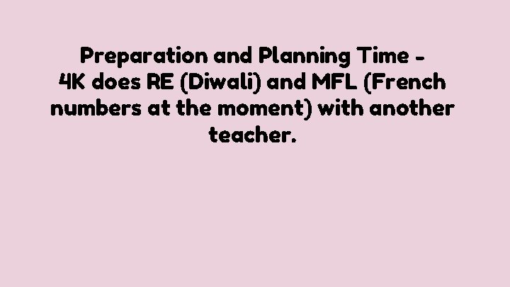 Preparation and Planning Time 4 K does RE (Diwali) and MFL (French numbers at