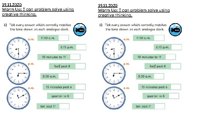 19. 11. 2020 Warm Up: I can problem solve using creative thinking. 