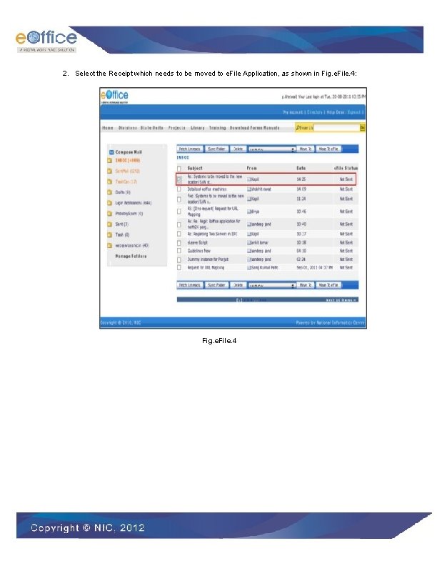 2. Select the Receipt which needs to be moved to e. File Application, as