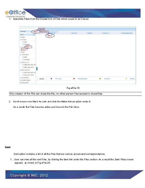 1. Select the File/s from the Closed link of Files which needs to be