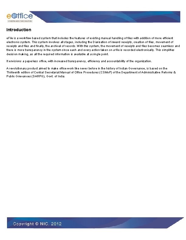 Introduction e. File is a workflow based system that includes the features of existing