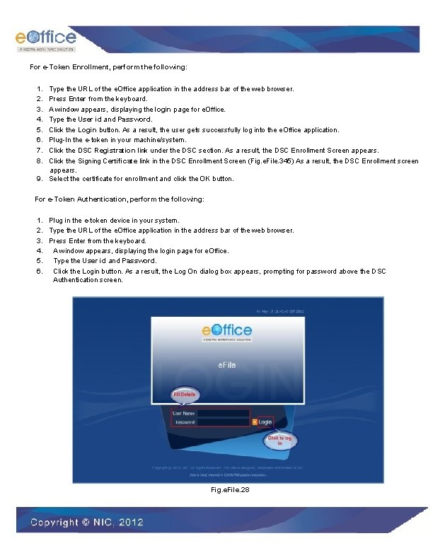 For e-Token Enrollment, perform the following: 1. 2. 3. 4. 5. 6. 7. 8.
