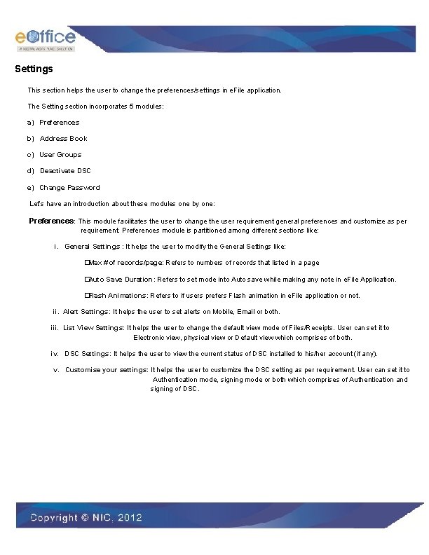 Settings This section helps the user to change the preferences/settings in e. File application.