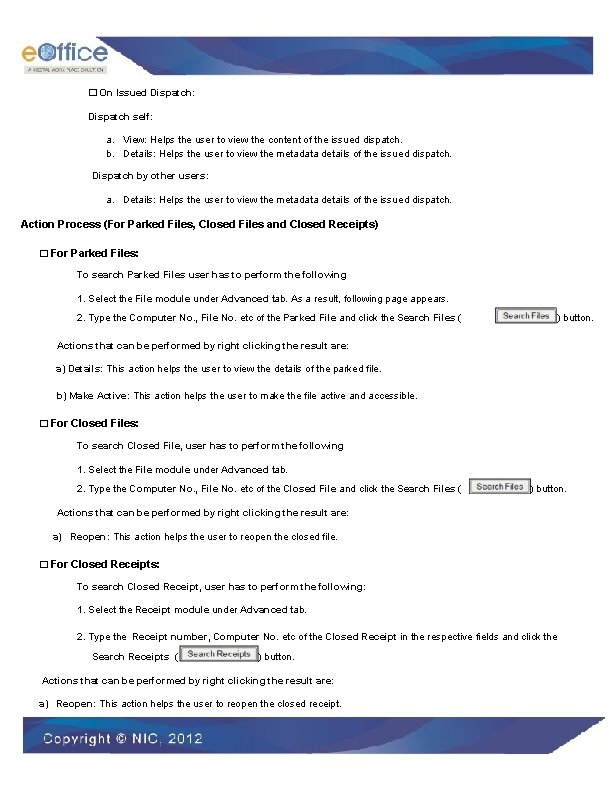 � On Issued Dispatch: Dispatch self: a. View: Helps the user to view the