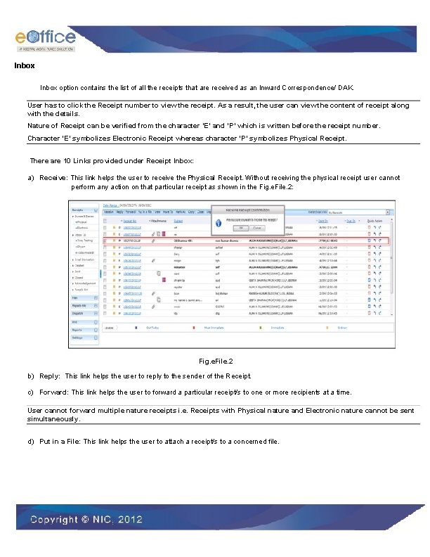 Inbox option contains the list of all the receipts that are received as an