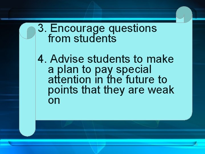 3. Encourage questions from students 4. Advise students to make a plan to pay