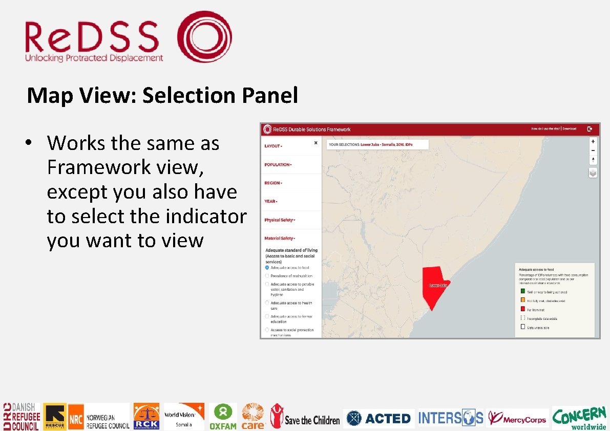 Map View: Selection Panel • Works the same as Framework view, except you also