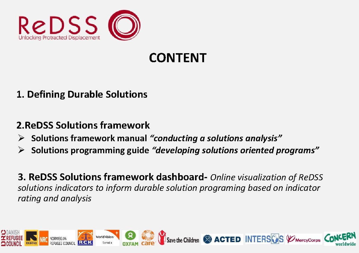 CONTENT 1. Defining Durable Solutions 2. Re. DSS Solutions framework manual “conducting a solutions