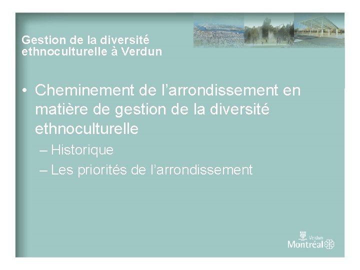 Gestion de la diversité ethnoculturelle à Verdun • Cheminement de l’arrondissement en matière de