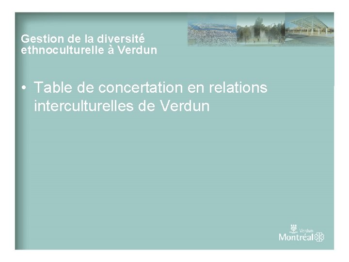 Gestion de la diversité ethnoculturelle à Verdun • Table de concertation en relations interculturelles