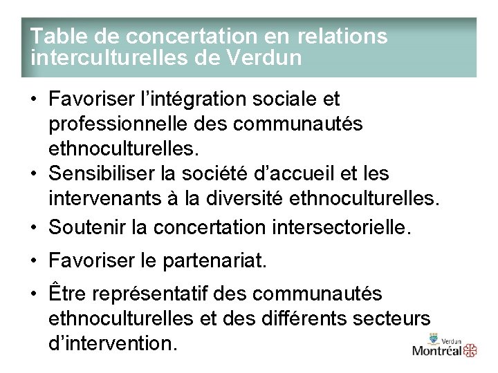 Table de concertation en relations interculturelles de Verdun • Favoriser l’intégration sociale et professionnelle