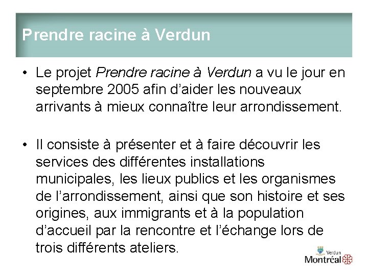 Prendre racine à Verdun • Le projet Prendre racine à Verdun a vu le